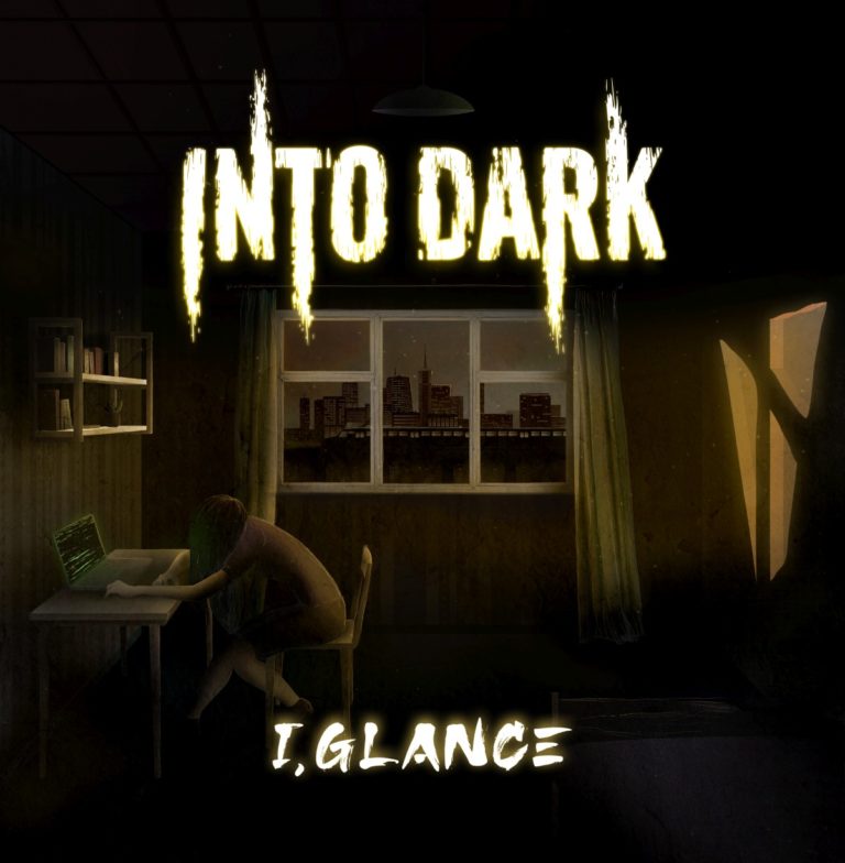 Into Dark - I, Glance