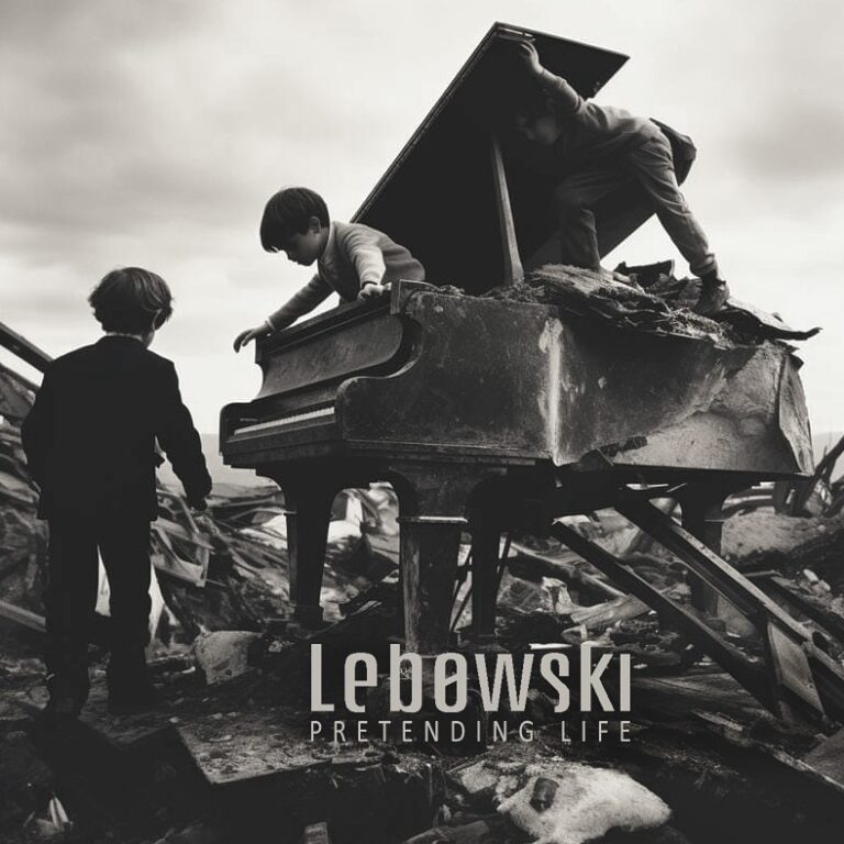 LEBOWSKI – Pretending Life