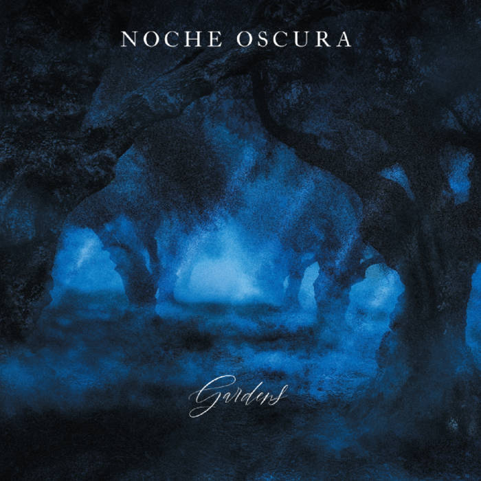 Noche Oscura - Gardens