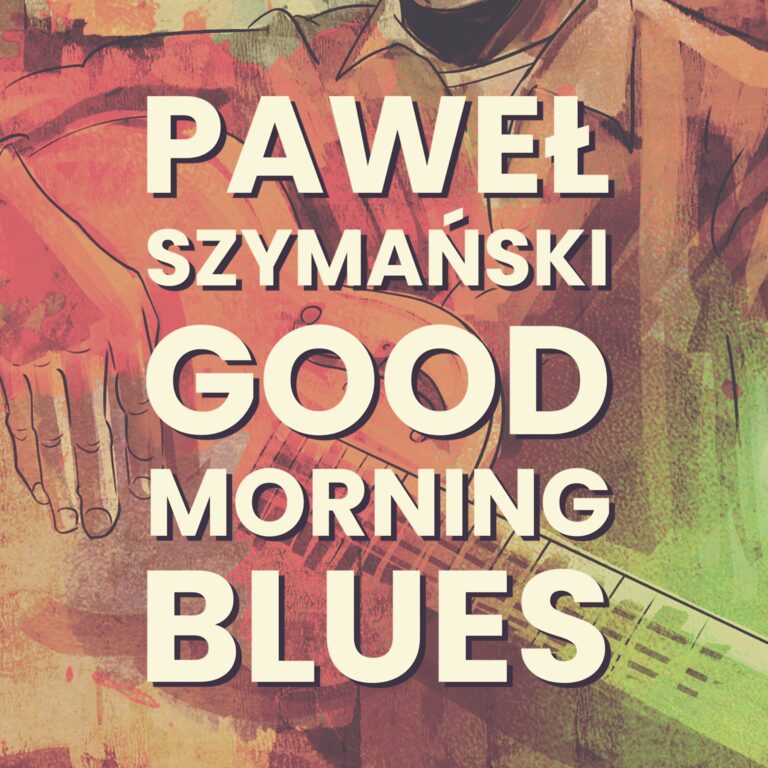 Paweł-Szymański_Good-Morning-Blues_okładka_płyty