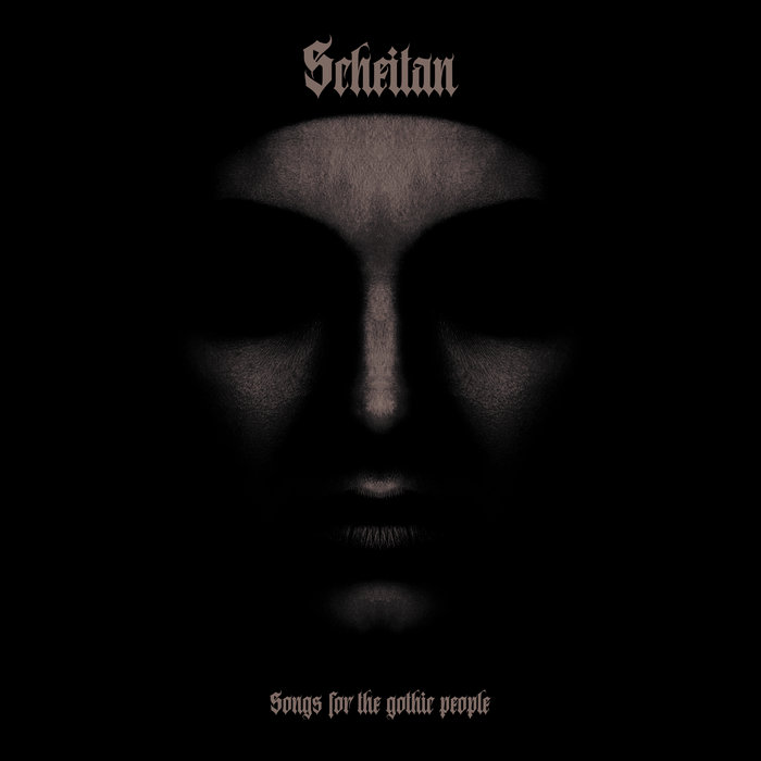 Scheitan - Songs for the Gothic People